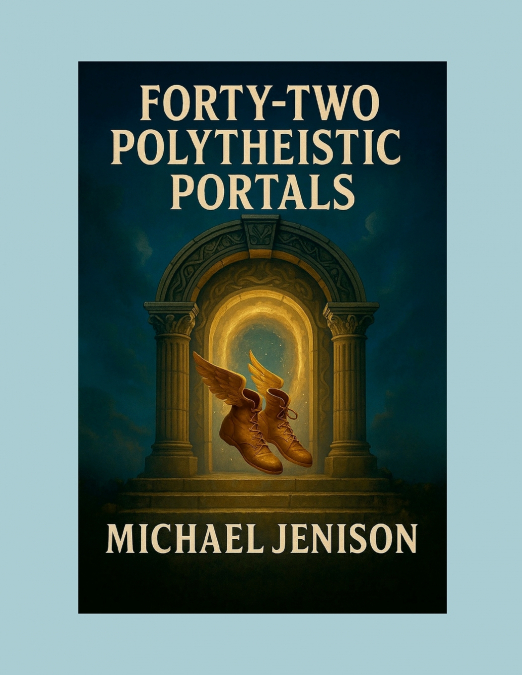 Forty-Two Polytheistic Portals