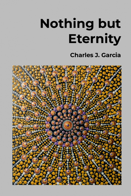Nothing but Eternity