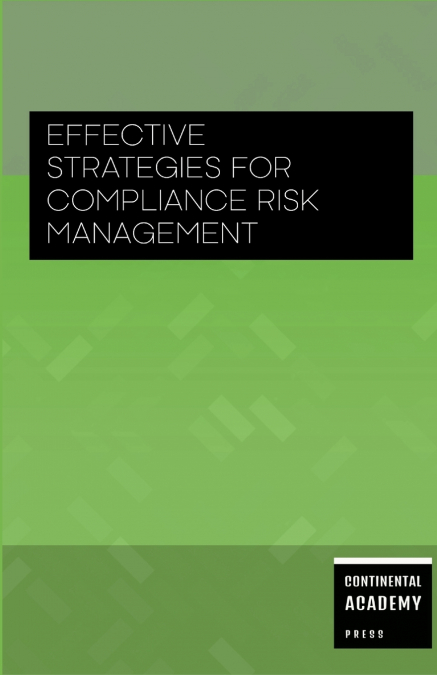 Effective Strategies for Compliance Risk Management