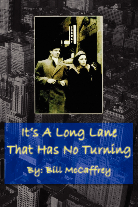 It’s a Long Lane That Has No Turning