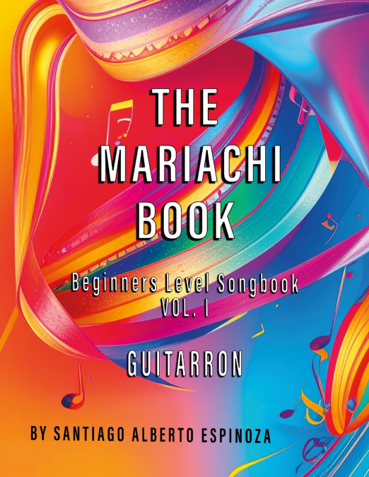 The Mariachi Book Vol. 1 Guitarron Beginners