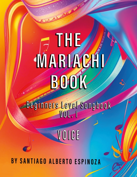 The Mariachi Book Vol. 1 Voice Beginners