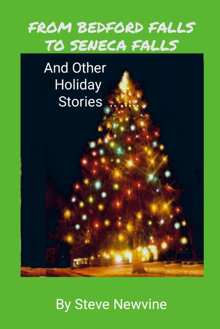 FROM BEDFORD FALLS TO SENECA FALLS