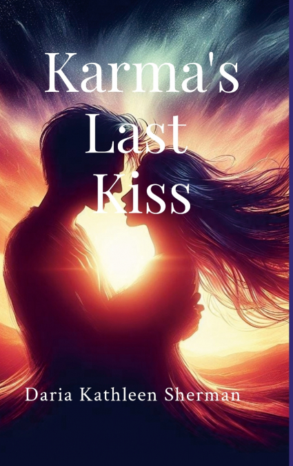 Karma’s Last Kiss