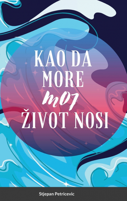 Kao Da  More Moj Život Nosi