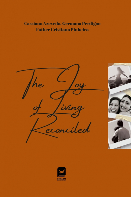 The joy of living reconciled