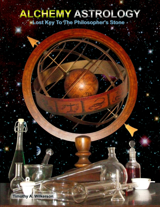 Alchemy Astrology, Lost Key To The Philosopher’s Stone