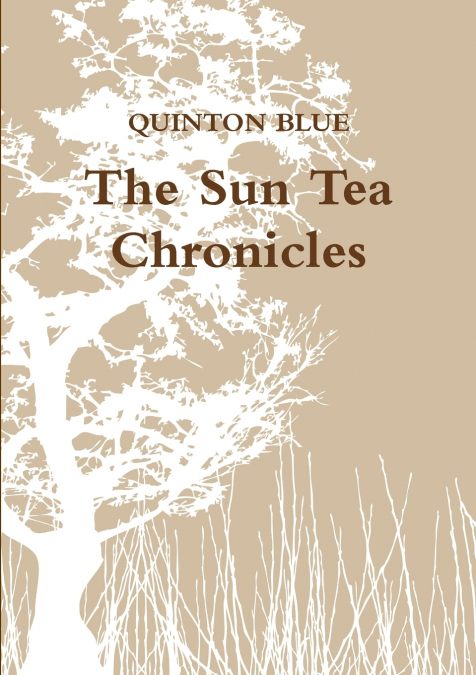 The Sun Tea Chronicles