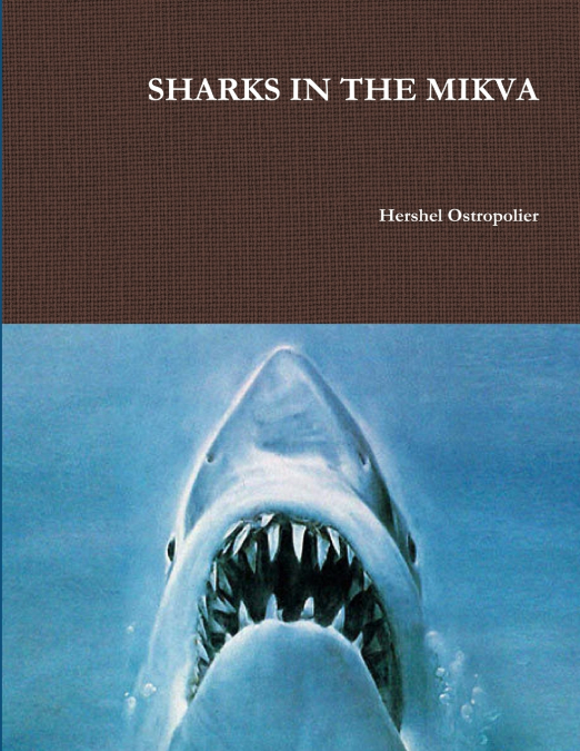 SHARKS IN THE MIKVA