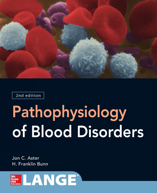 Pathophysiology of Blood Disorders, Second Edition