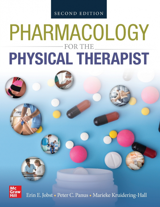 PHARMACOLOGY FOR THE PHYSICAL THERAPIST, SECOND EDITION