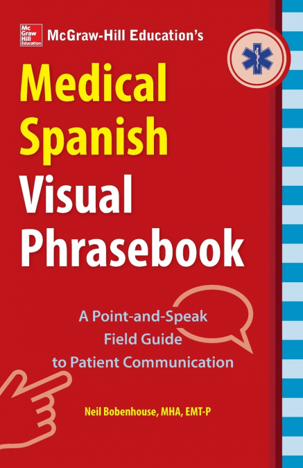 McGraw-Hill Education’s Medical Spanish Visual Phrasebook