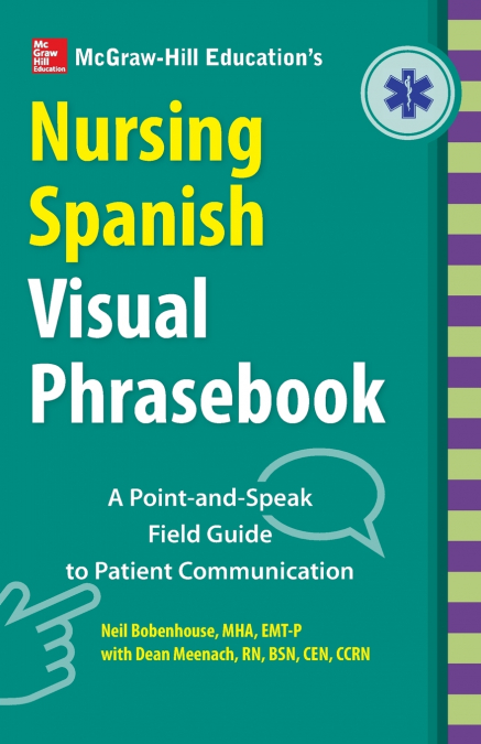 McGraw-Hill Education’s Nursing Spanish Visual Phrasebook