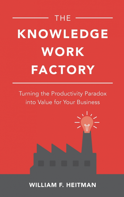 The Knowledge Work Factory