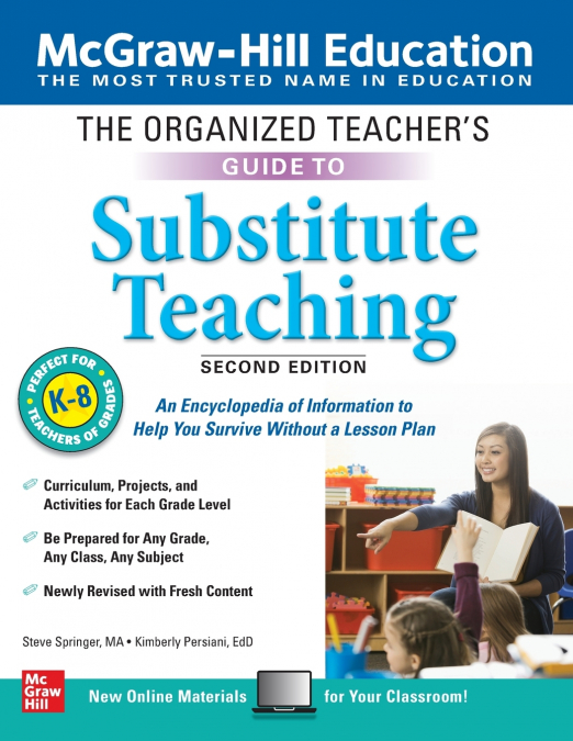 The Organized Teacher’s Guide to Substitute Teaching, Grades K-8, Second Edition