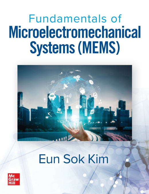 Fundamentals of Microelectromechanical Systems (MEMS)
