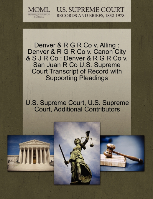 Denver & R G R Co v. Alling
