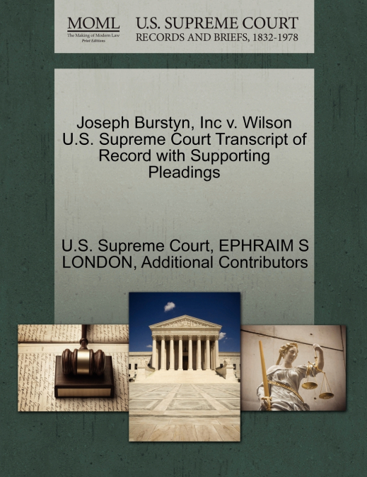 Joseph Burstyn, Inc v. Wilson U.S. Supreme Court Transcript of Record with Supporting Pleadings