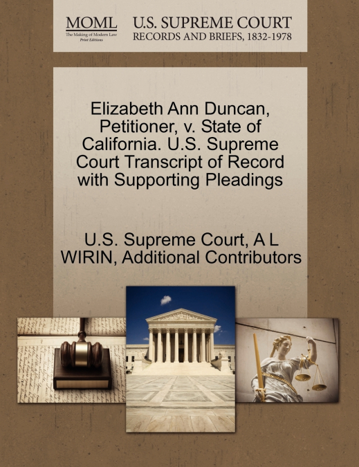 Elizabeth Ann Duncan, Petitioner, v. State of California. U.S. Supreme Court Transcript of Record with Supporting Pleadings