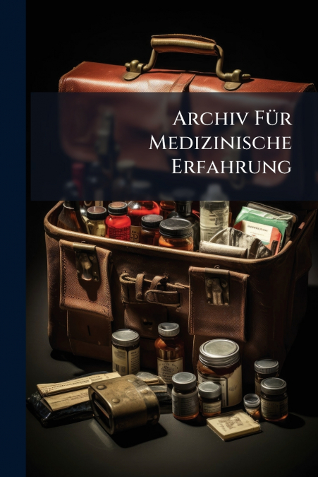 Archiv Für Medizinische Erfahrung
