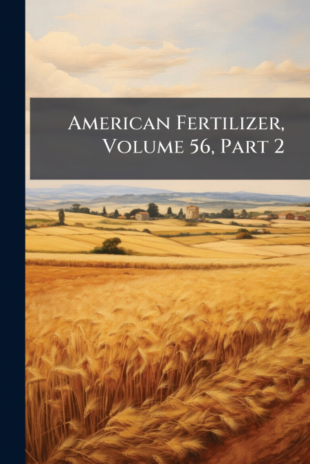 American Fertilizer, Volume 56, Part 2