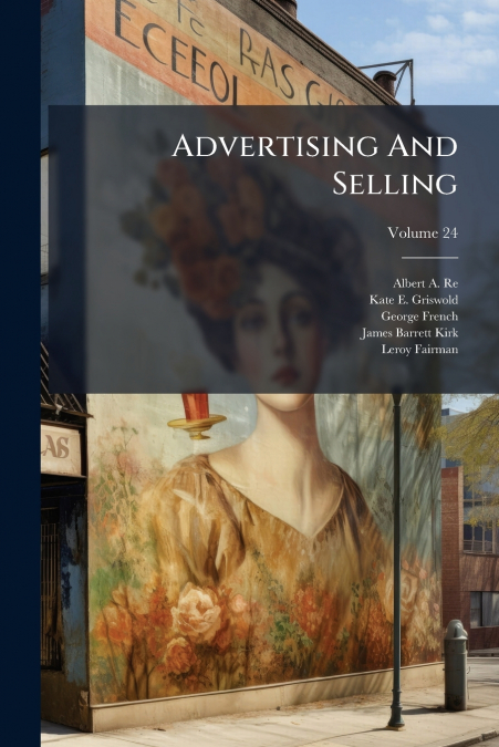 Advertising And Selling; Volume 24