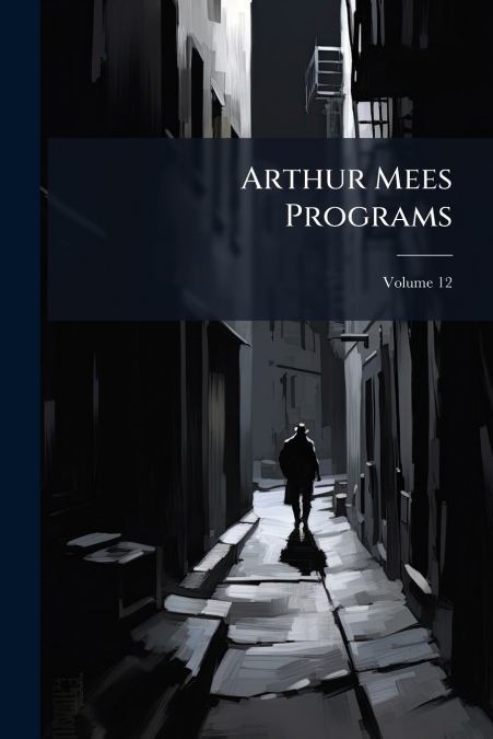 Arthur Mees Programs; Volume 12