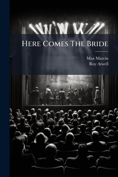 Here Comes The Bride