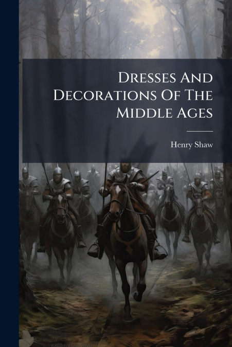 Dresses And Decorations Of The Middle Ages