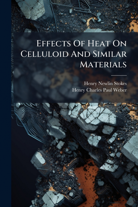 Effects Of Heat On Celluloid And Similar Materials
