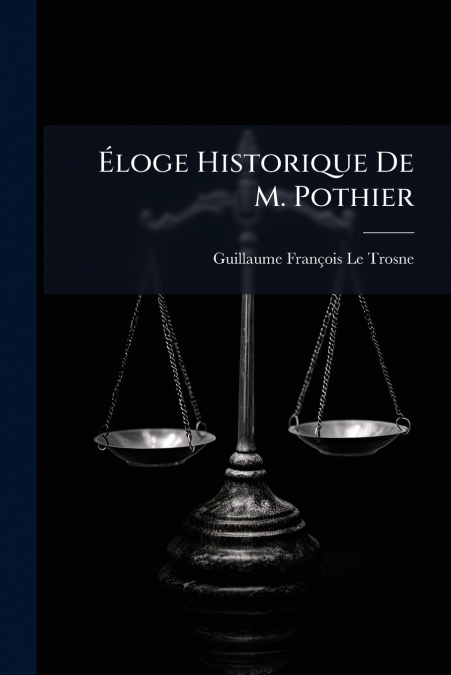 Éloge Historique De M. Pothier