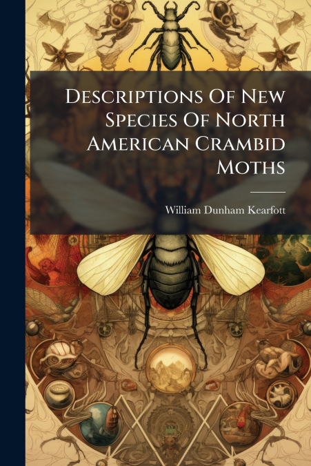 Descriptions Of New Species Of North American Crambid Moths