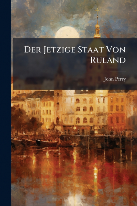 Der Jetzige Staat Von Ruland