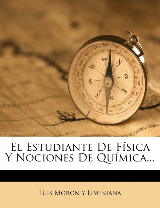 El Estudiante De Física Y Nociones De Química...