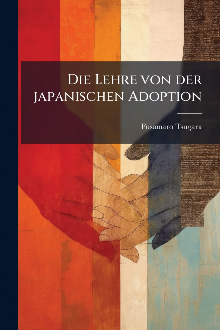 Die Lehre von der japanischen Adoption