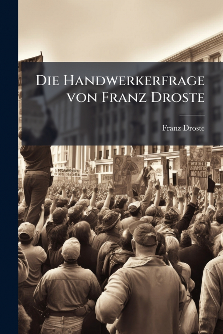 Die Handwerkerfrage von Franz Droste