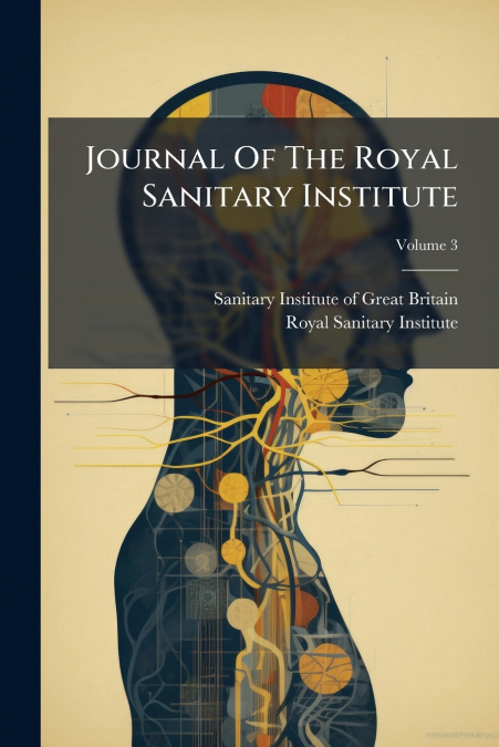 Journal Of The Royal Sanitary Institute; Volume 3