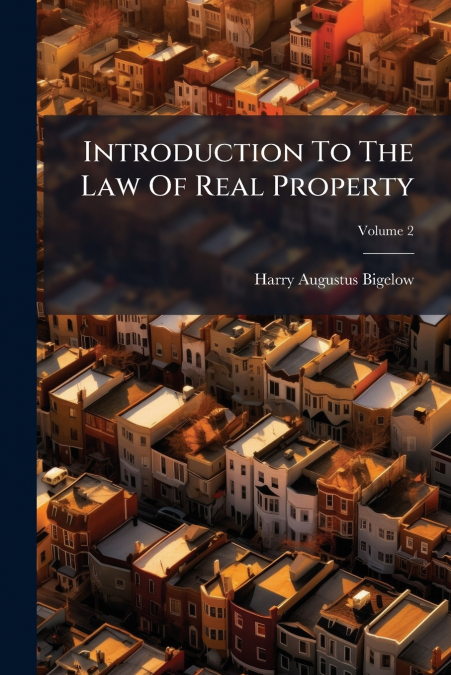 Introduction To The Law Of Real Property