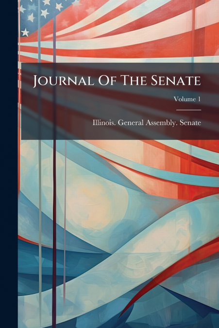 Journal Of The Senate; Volume 1