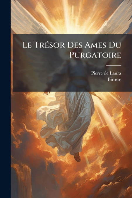 Le Trésor Des Ames Du Purgatoire