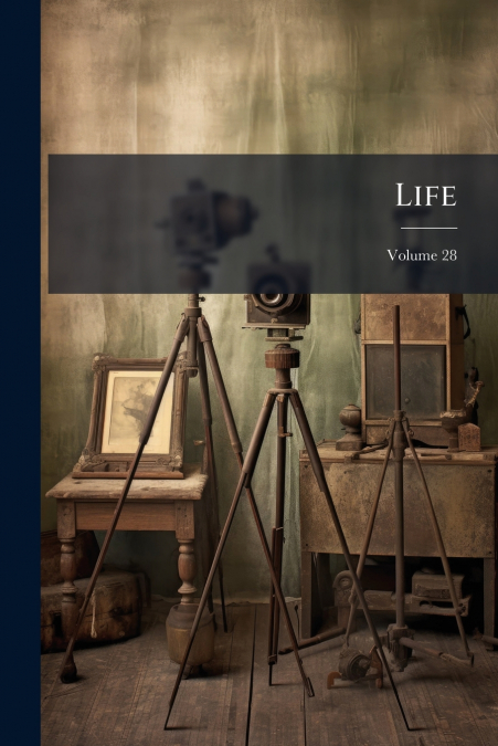 Life; Volume 28