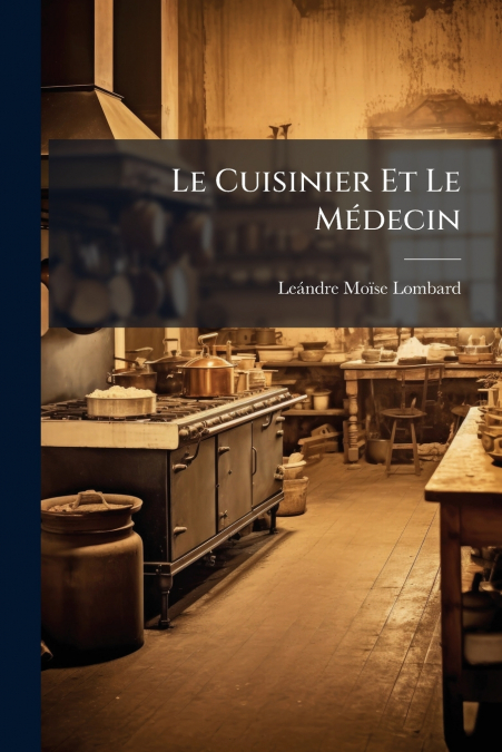 Le Cuisinier Et Le Médecin