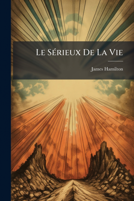 Le Sérieux De La Vie