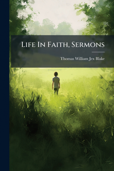 Life In Faith, Sermons