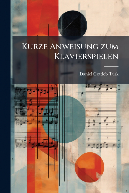 Kurze Anweisung zum Klavierspielen