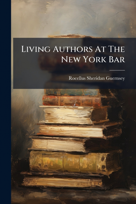 Living Authors At The New York Bar