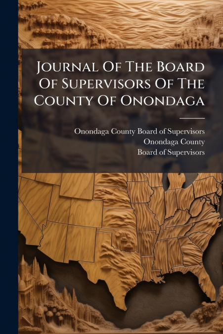 Journal Of The Board Of Supervisors Of The County Of Onondaga