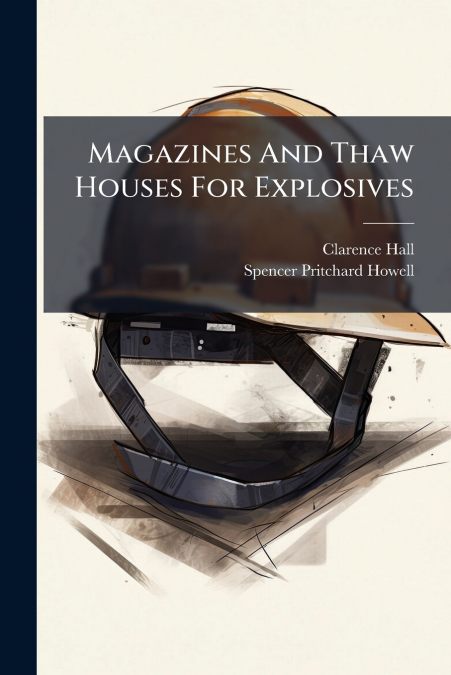Magazines And Thaw Houses For Explosives