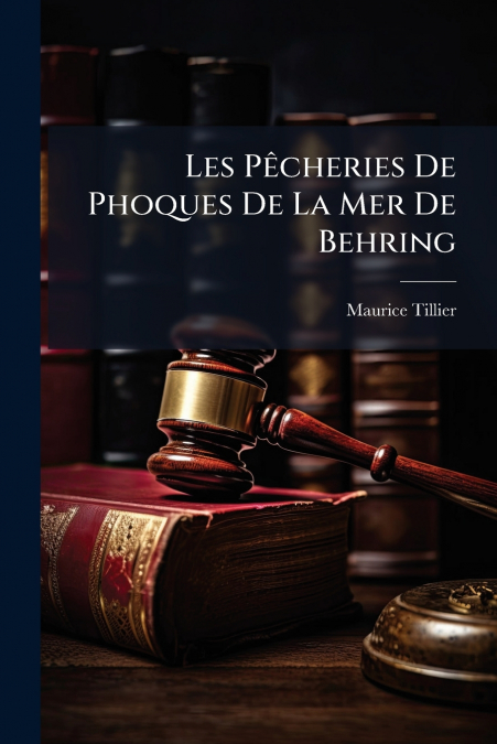 Les Pêcheries De Phoques De La Mer De Behring