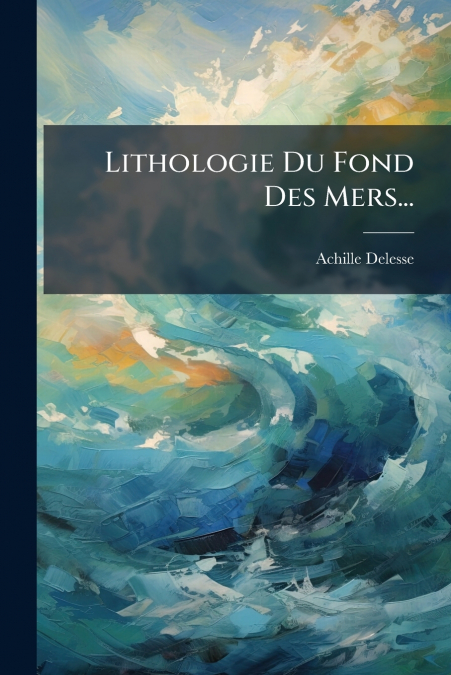 Lithologie Du Fond Des Mers...